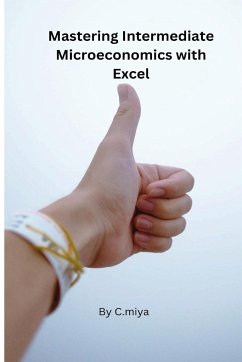 Mastering Intermediate Microeconomics with Excel - E, Elio