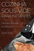 Cozinha Sous-Vide para Iniciantes