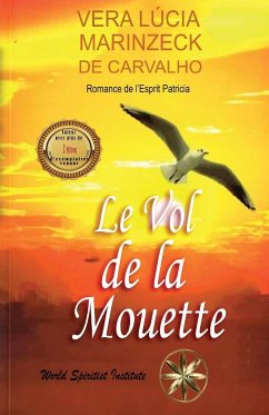 Le Vol De La Mouette - Marinzeck de Carvalho, Vera Lúcia; Patrícia, Romance de