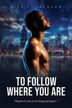 To Follow Where You Are - Jackson, Jess L