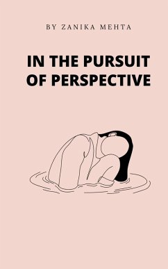 In the pursuit of perspective - Mehta, Zanika