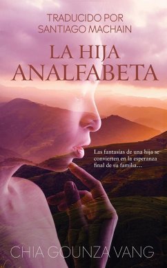 La Hija Analfabeta - Vang, Chia Gounza