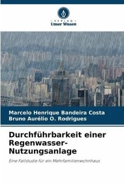 Durchführbarkeit einer Regenwasser-Nutzungsanlage - Henrique Bandeira Costa, Marcelo;O. Rodrigues, Bruno Aurélio