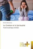 Le Chrétien et la Spiritualité