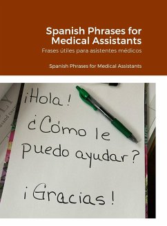 SPANISH For Healthcare Professionals - Useful Phrases for Medical Assistants and Medical Office Professionals in the ER or any Medical Office: Aprendi - Tosado, Dawn Marie