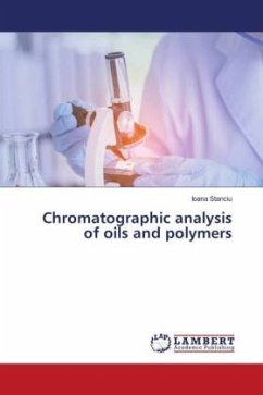 Chromatographic analysis of oils and polymers - Stanciu, Ioana