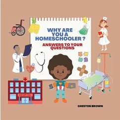 Why Are You A Homeschooler? - Brown, Cheston