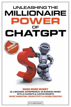 Unleashing the Millionaire Power of ChatGPT - Futurefront