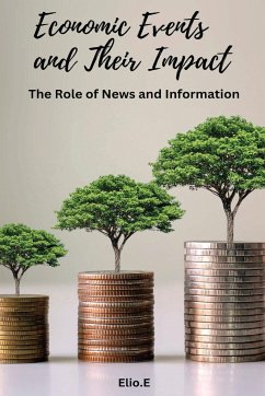 Economic Events and Their Impact The Role of News and Information - E, Elio