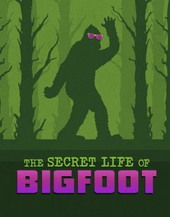 The Secret Life of Bigfoot - Peterson, Megan Cooley
