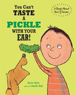 You Can't Taste a Pickle With Your Ear - Ziefert, Harriet
