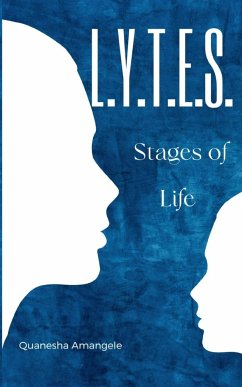 L.Y.T.E.S. Stages of Life - Amangele, Quanesha