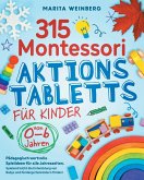 315 Montessori Aktionstabletts für Kinder von 0-6 Jahren 315 Montessori Aktionstabletts für Kinder von 0-6 Jahren
