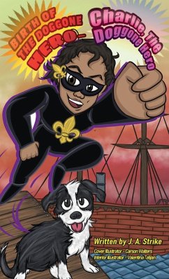 Birth of the doggone Hero - Strike, Judy A