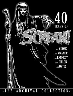 40 Years of Scream! - Grant, Alan; Moore, Alan; Finley-Day, Gerry; Wagner, John; Furman, Simon