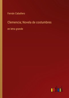 Clemencia; Novela de costumbres