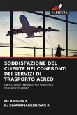 SODDISFAZIONE DEL CLIENTE NEI CONFRONTI DEI SERVIZI DI TRASPORTO AEREO