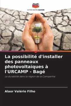 La possibilité d'installer des panneaux photovoltaïques à l'URCAMP - Bagé - Valério Filho, Alaor