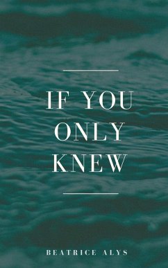 If you only knew - Alys, Beatrice