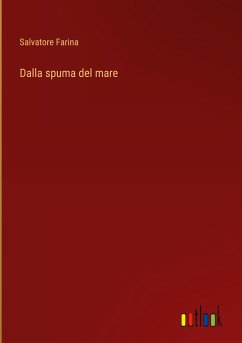 Dalla spuma del mare - Farina, Salvatore