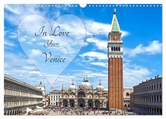 In Love - Yours - Venice (Wall Calendar 2024 DIN A3 landscape), CALVENDO 12 Month Wall Calendar