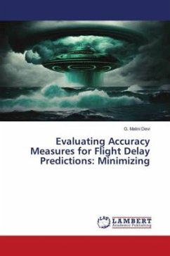 Evaluating Accuracy Measures for Flight Delay Predictions: Minimizing