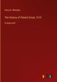 The History of Patient Grisel, 1619