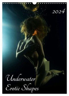 Underwater Erotic Shapes (Wall Calendar 2024 DIN A3 portrait), CALVENDO 12 Month Wall Calendar