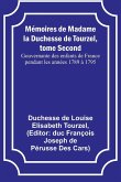 Mémoires de Madame la Duchesse de Tourzel, tome Second; Gouvernante des enfants de France pendant les années 1789 à 1795