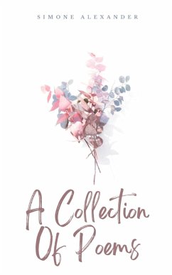 A Collection Of Poems - Alexander, Simone