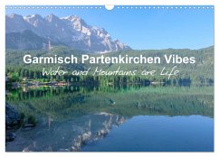 Garmisch Partenkirchen Vibes (Wall Calendar 2024 DIN A3 landscape), CALVENDO 12 Month Wall Calendar