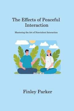 The Effects of Peaceful Interaction - Parker, Finley