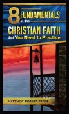 8 Fundamentals of the Christian Faith that You Need to Practice