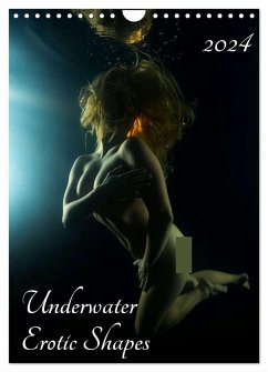Underwater Erotic Shapes (Wall Calendar 2024 DIN A4 portrait), CALVENDO 12 Month Wall Calendar