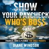Show Your Paycheck Who's Boss - Bild 1