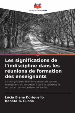 Les significations de l'indiscipline dans les réunions de formation des enseignants - Doriguello, Lúcia Elene;B. Cunha, Renata