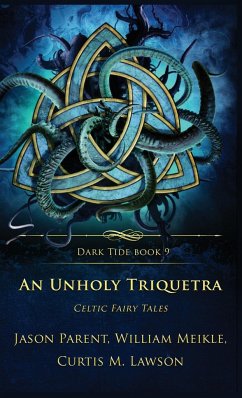 An Unholy Triquetra - Meikle, William; Parent, Jason; Lawson, Curtis M.