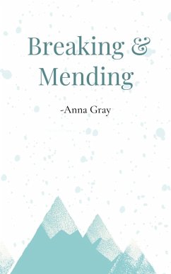 Breaking and Mending - Gray, Anna