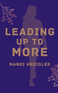 Leading up to More - Kreidler, Mandi