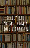 Really Bad Poems From a Loud Librarian