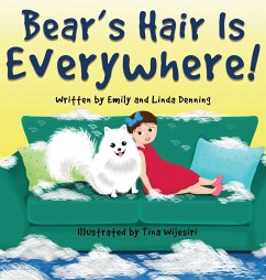 Bear's Hair Is Everywhere! - Denning, Linda; Denning, Emily