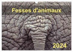 Fesses d'animaux (Calendrier mural 2024 DIN A3 vertical), CALVENDO calendrier mensuel