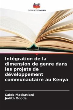 Intégration de la dimension de genre dans les projets de développement communautaire au Kenya - Mackatiani, Caleb;Ododa, Judith