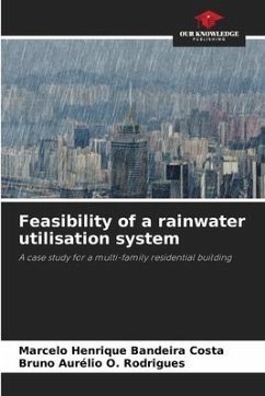 Feasibility of a rainwater utilisation system - Henrique Bandeira Costa, Marcelo;O. Rodrigues, Bruno Aurélio