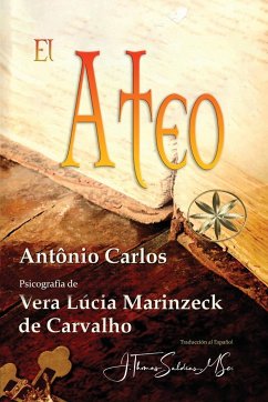 El Ateo - António Carlos, Por El Espíritu; Marinzeck de Carvalho, Vera Lúcia