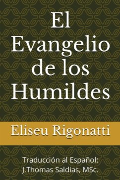 El Evangelio de los Humildes - Rigonatti, Eliseu