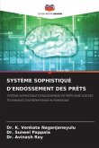 SYSTÈME SOPHISTIQUÉ D'ENDOSSEMENT DES PRÊTS