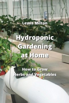 Hydroponic Gardening at Home - Milton, Lewis