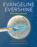 Evangeline Evershine Gets Moonstruck