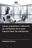 Façons d'améliorer l'efficacité de l'utilisation de la main-d'¿uvre dans les entreprises